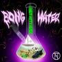 Bong Water (BÆSS KITTY Remix)