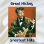 Ersel Hickey Greatest Hits (Remastered 2017)