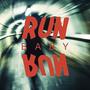 Run Baby Run (Explicit)