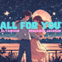 All for You (feat. Benjamin Jackson)