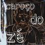 Caroço do Zé (beat. Alxn) [Explicit]