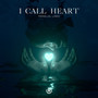 I Call Heart