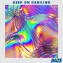 Keep On Dancing