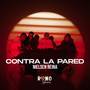 Contra La Pared (Explicit)