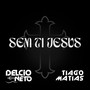 Sem Ti Jesus