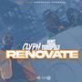 Renovate (feat. Clyph & KingMonopoly) [Explicit]