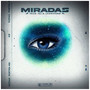 Miradas (Explicit)