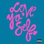 love yo' self. (Explicit)