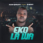 Eko La Wa (feat. D Next)