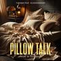 Pillow Talk (feat. Sluggodadon)