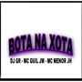 Bota na Xota (Explicit)