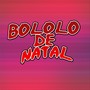 Bololo de Natal (Explicit)