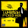 Lumbergh ****ed Her (Explicit)