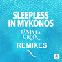 Sleepless In Mykonos (Remixes)