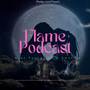 flame podcast