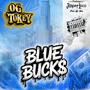 Blue Bucks (feat. Jasper Loco & DJ Idea) [Explicit]