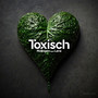 Toxisch