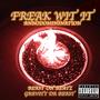 Freak Wit It (Explicit)