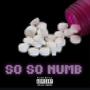 SO SO NUMB (feat. $ILENT BOB, CORPSEWOOD & Junaswrld)