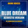 Blue Dream Acoustic Version (Os Cavaleiros do Zodiaco)