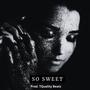 So Sweet (Trapsoul x R&B Instrumental)