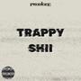 Trappy Shii (Explicit)