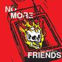 No More Friends (feat. Kid sora) [Explicit]