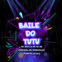 Baile do Tutu (Explicit)