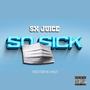 So Sick (Explicit)