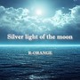 Silver light of the moon