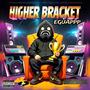 HIGHER BRACKET (Explicit)