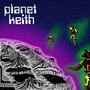 Planet Keith (Explicit)