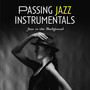 Passing Jazz Instrumentals