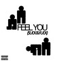 Feel You (Suck & ****) [Explicit]