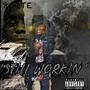 Still Workin (Explicit)