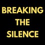 Breaking the Silence
