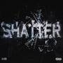 Shatter (Explicit)