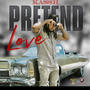 Pretend Love (Explicit)