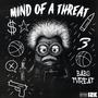 Mind Of A Threat (Explicit)
