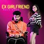 Ex Girlfriend