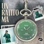 Un Ratito Ma´ (feat. Nacho Star) [Explicit]