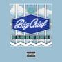 BIG CHIEF (Explicit)