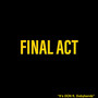 Final Act (Explicit)