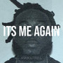 Its Me Again (Explicit)