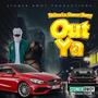 OUT YA (feat. Prodbyrvbz & Stonerbwoy) [Explicit]