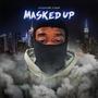 MASKED UP (Explicit)