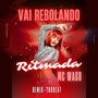 Vai Rebolando Ritmada (Remix) [Explicit]