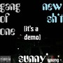 Gang of One (New Shit) - Demo