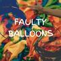 Faulty Balloons