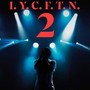 I.Y.C.F.T.N. 2 (Explicit)